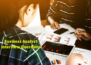 Business Analyst Interview Questions