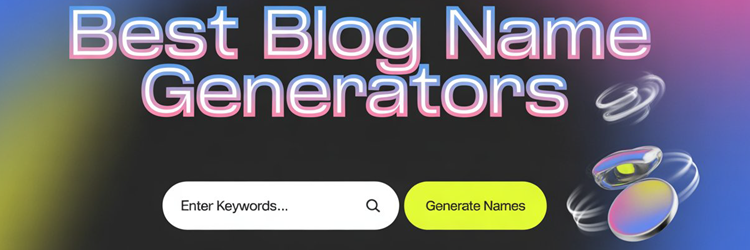 Best Blog Name Generators