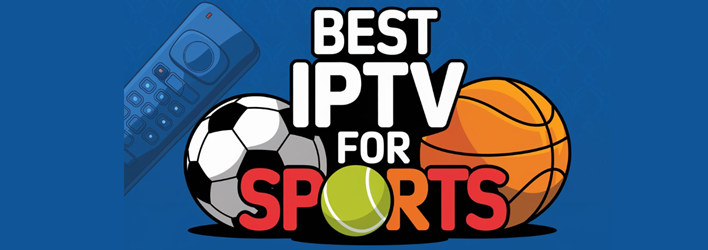 Best IPTV for Sports