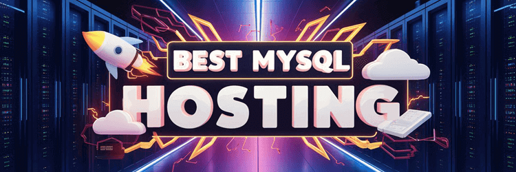 Best MySQL Database Hosting