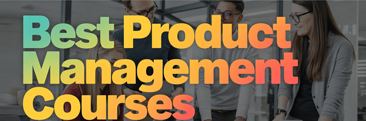 Online Product Management Courses