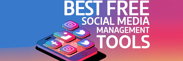 Best Free Social Media Management Tools