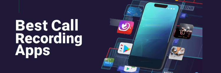 Best Call Recording Apps