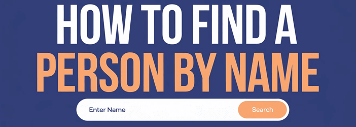 How to Find a Person by Name