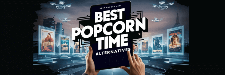Popcorn Time Alternatives