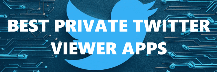 Best Twitter Viewer Apps