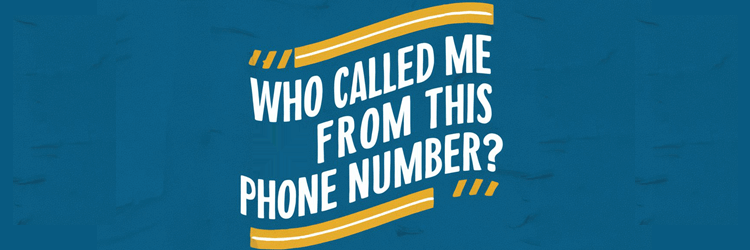 Who Called Me From This Phone Number